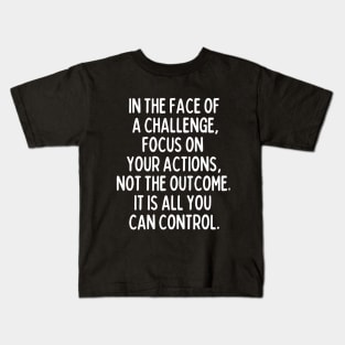 Focus, don't lose sight of what matters! Kids T-Shirt